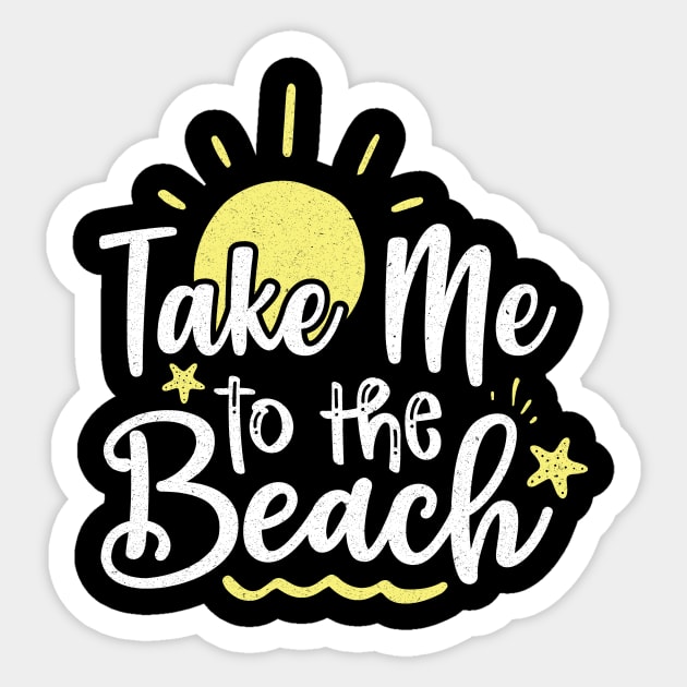 Take me to the beach Sticker by Teewyld